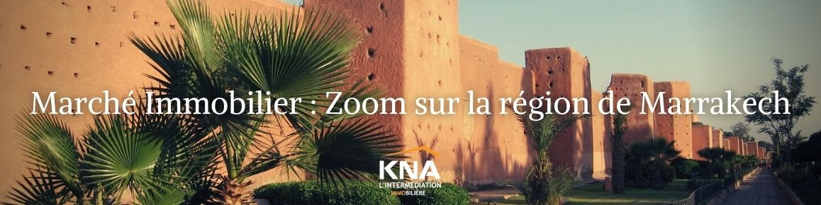 zoom sur immobilier Marrakech